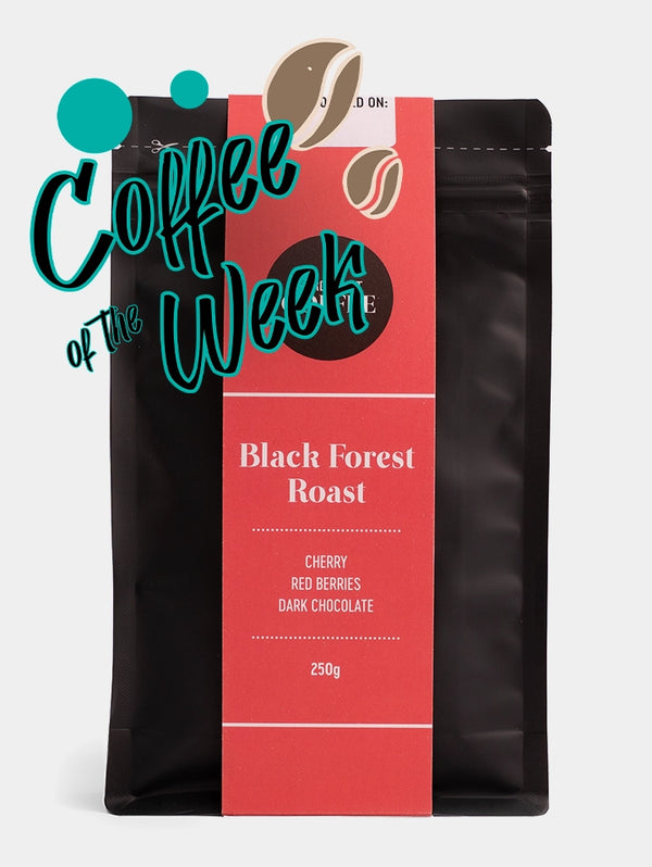COFFEE OF THE WEEK - Black Forest Roast